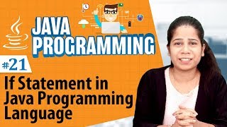 If Statement in Java Programming Language - Decision Making Statements in Java - Java Programming