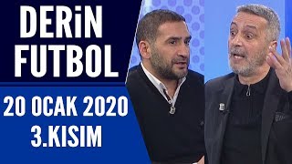 Derin Futbol 20 Ocak 2020 Kısım 3/3 - Beyaz TV