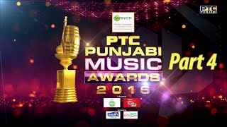 PTC Punjabi Music Awards 2016 | Part 4 of 4 | Full Event | Biggest Celebration | PTC Punjabi