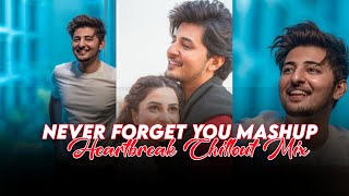 Never Forget You Mashup | Heartbreak Chillout Mix| Darshan Raval | Music With Snehasish
