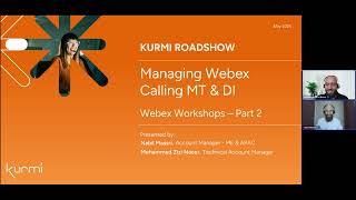 Webex Workshops Series Encore Part 2: Managing Webex Calling MT & DI with Kurmi