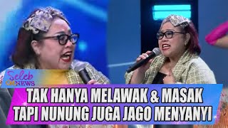 MULTITALENTA, TAK HANYA MELAWAK \u0026 MEMASAK TETAPI NUNUNG JUGA JAGO MENYANYI - SELEB ON NEWS