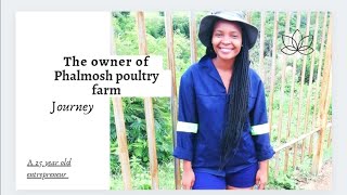 The owner of phalmosh poultry Farm |Young Entrepreneur| Pheona Phalane.