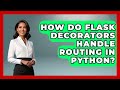 How Do Flask Decorators Handle Routing In Python? - Python Code School