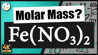 How to find the molar mass of Fe(NO3)2 (Iron (II) Nitrate)