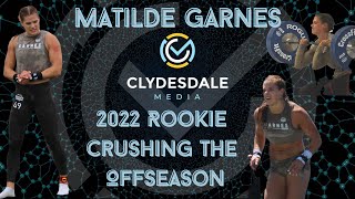 Matilde Garnes - Clydesdale Media Podcast | 2022 Rookie Crushing the Offseason!