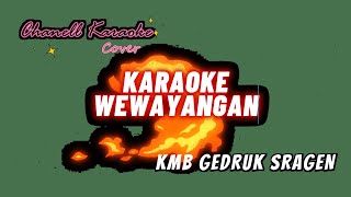 Wewayangan - KARAOKE - KMB Gedruk Sragen  Tata Ganosa #karaoke #cover #campursari