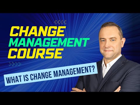 Change management: "What is change management?" (excerpt from the best online course)