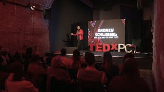 What Else Are You Going To Do? | Andrew Schlussel | TEDxPCL