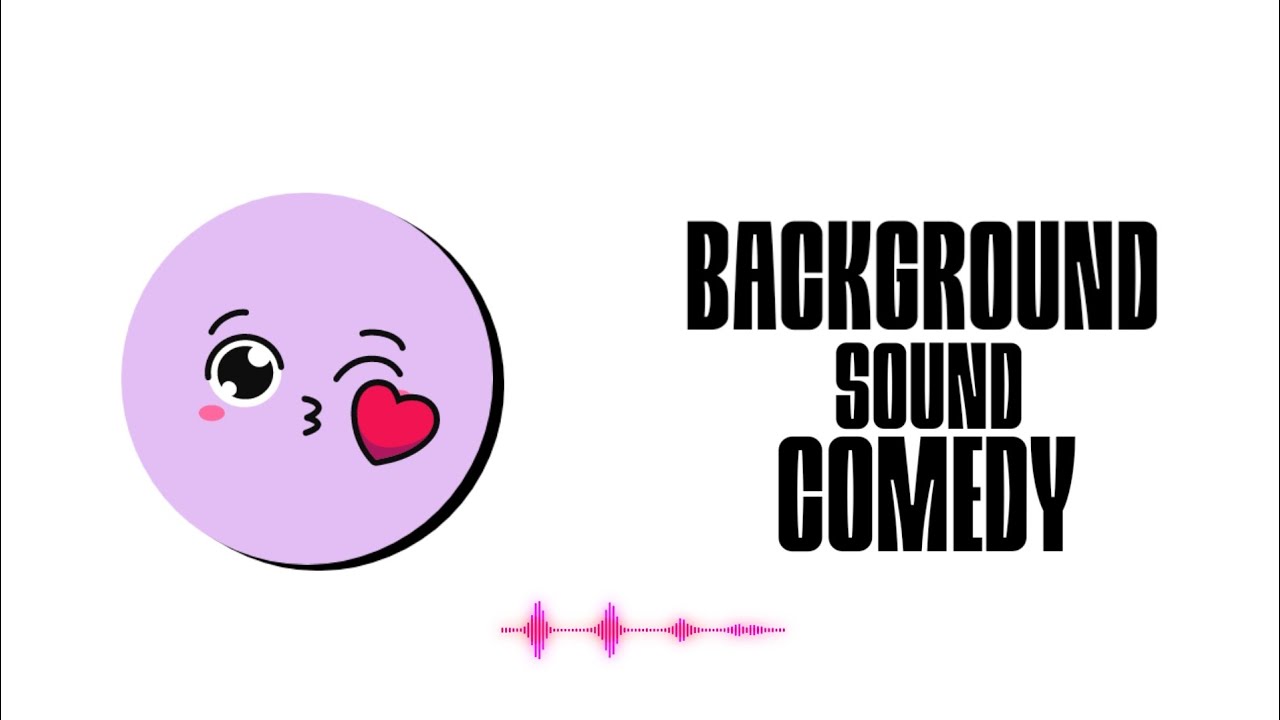 Background Sound Comedy Music No Copyright Music Comedy Bgm