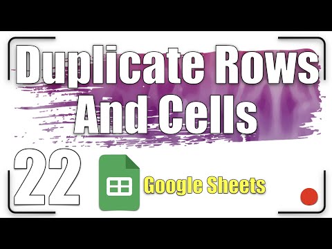 Duplicate Rows And Cells | Google Sheets Tutorial 22