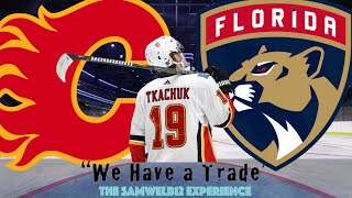 Matthew Tkachuk Trade | NHL Trade | Calgary Flames moving Tkachuk to Florida Panthers