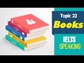 ✪ IELTS Speaking Test (Band 9) Part 2, 3 : Topic 22- Books