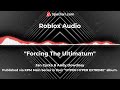 forcing the ultimatum roblox audio