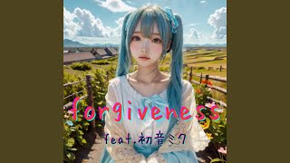 forgiveness (feat. 初音ミク) (Cover)