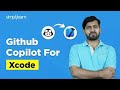 GitHub Copilot In Xcode | How To Add GitHub Copilot In Xcode| Github Copilot For Xcode | Simplilearn