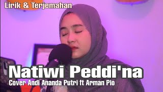 Natiwi Peddina Ansar S Cipt Obez Cover Andi Ananda Putri ft Arman Pio Lirik dan terjemahan