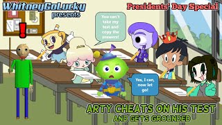 Arty Cheats on His Test and Gets Grounded (2025 Presidents' Day Special)