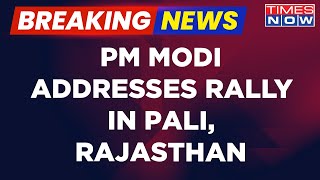 Breaking News | PM Modi Addresses Public Rally In Pali, Rajasthan, Ahead Of Assembly Election 2023