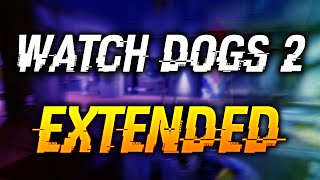 The Greatest Mod For Watch Dogs 2 | Watch Dogs 2 Extended Mod Showcase