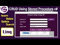 CRUD In C# With SQL Using Stored Procedure | Insert Delete Update Search in SQL using linq C#
