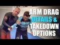 Arm Drag Fundamentals & Takedown Options