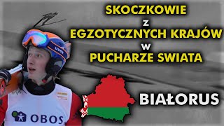 Skoczkowie z EGZOTYCZNYCH Krajów w Pucharze Świata - Białoruś 🇧🇾 | #1 [REUPLOAD]