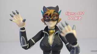 【主观模玩秀】074期 figma 412 DC 猫女