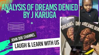 Analysis of DREAMS DENIED by JAMES KARUGA ACT 1 sc 1