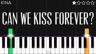 Kina - Can We Kiss Forever? Ft. Adriana Proenza | EASY Piano Tutorial