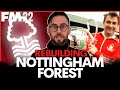 Rebuilding Nottingham Forest - FM22 Rebuild - Football Manager 2022