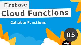 Firebase Functions Tutorial #5 - Callable Functions
