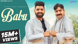 Babu (Official Video) | Khasa Aala Chahar | Yashpal Sharma | New Haryanvi Song 2023