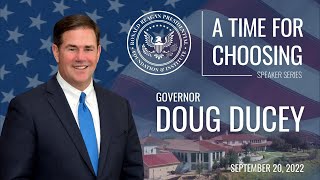 A Time for Choosing Speaker Series with Governor Doug Ducey