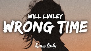 Will Linley - Wrong Time (Lyrics)