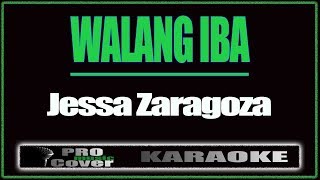Walang iba - Jessa Zaragoza (KARAOKE)