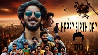 Dulquer Salmaan Birthday Special Mashup|Dulquer Salmaan Birthday Whatsapp Status|DQ Birthday Status