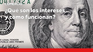 ¿Qué son los intereses y cómo funcionan?