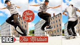 How-To Skateboarding: Backside 360 with Flo Mirtain