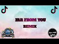 Far From You - ( Tekno Remix ) Dj Roland Remix