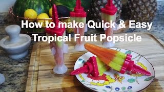 How to make Healthy Tropical Fruit  Popsicle
