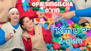 Opa_singilcha | “Kim u?” 2-qism