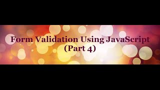 Form Validation Using JavaScript tutorial (Part - 4) - Email Validation