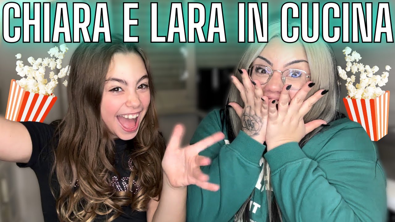 CHIARA E LARA IN CUCINA * POP CORN IMPAZZITI */ Chiara Paradisi - YouTube