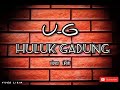 U G - huluk gadung #fizal90official#hulukgadung