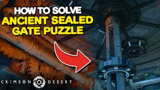 How to solve Ancient Sealed Gate Puzzle in Crimson Desert