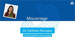 Know about Miscarriage | Dr. Farheen Faruque