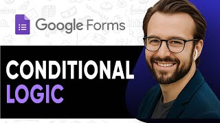 How To Create Google Forms with Conditional Logic (2025)