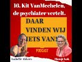 Kit VanMechelen, de psychiater vertelt.