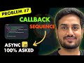 Ep05 | How to Run Async Callbacks Sequentially in JavaScript | Most Asked Async JS Interview Problem